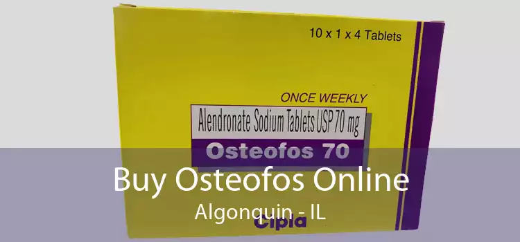 Buy Osteofos Online Algonquin - IL
