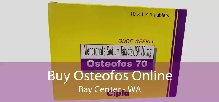 Buy Osteofos Online Bay Center - WA