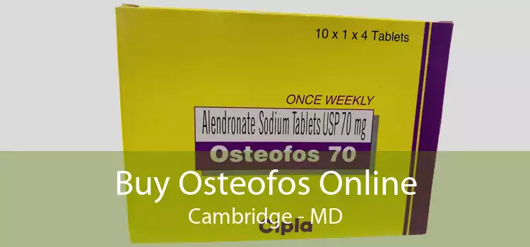 Buy Osteofos Online Cambridge - MD