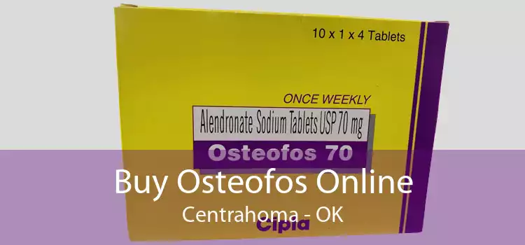 Buy Osteofos Online Centrahoma - OK