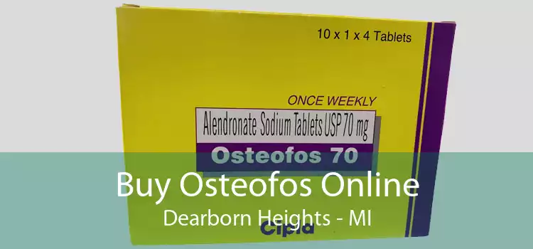 Buy Osteofos Online Dearborn Heights - MI