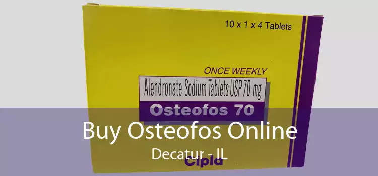 Buy Osteofos Online Decatur - IL