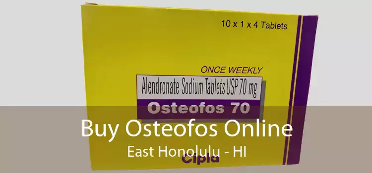 Buy Osteofos Online East Honolulu - HI